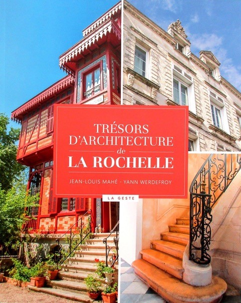 Livre Les Trésors d'Architecture de La Rochelle, un livre co-édité par Les Comptoirs du Patrimoine